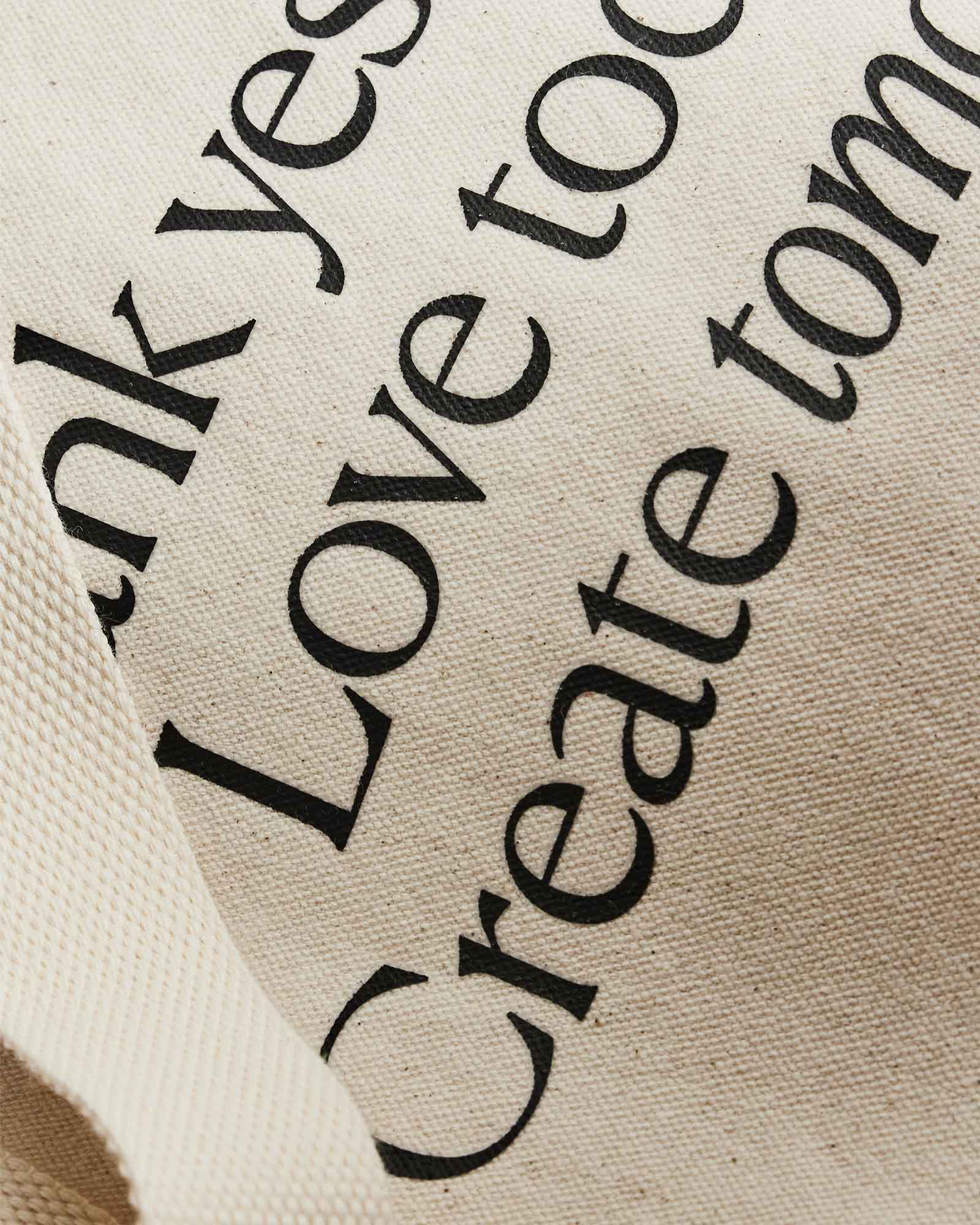 Organic Cotton Tote Bag Thank yesterday. Love Today. Create tomorrow. ™