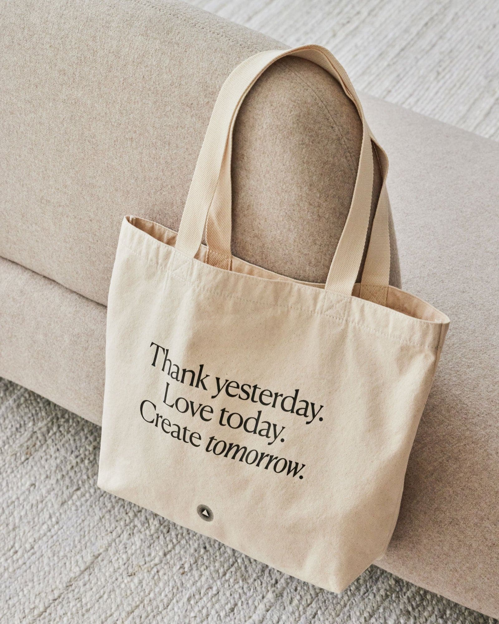 Organic Cotton Tote Bag Thank yesterday. Love Today. Create tomorrow. ™