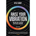 Raise Your Vibration (New Edition): High-Vibe Tools to Support Your Spiritual Awakening - Paperback