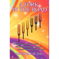 A Fork In the Road: An inspiring journey of how ancient Solfeggio frequencies are empowering personal and planetary transformation! - Paperback